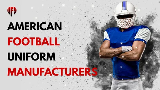 Best American Football Uniform Manufacturers for Pro Teams & Startups, Wears For You blog, Sialkot Pakistan